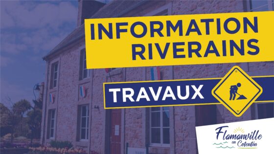 Information riverains | Travaux