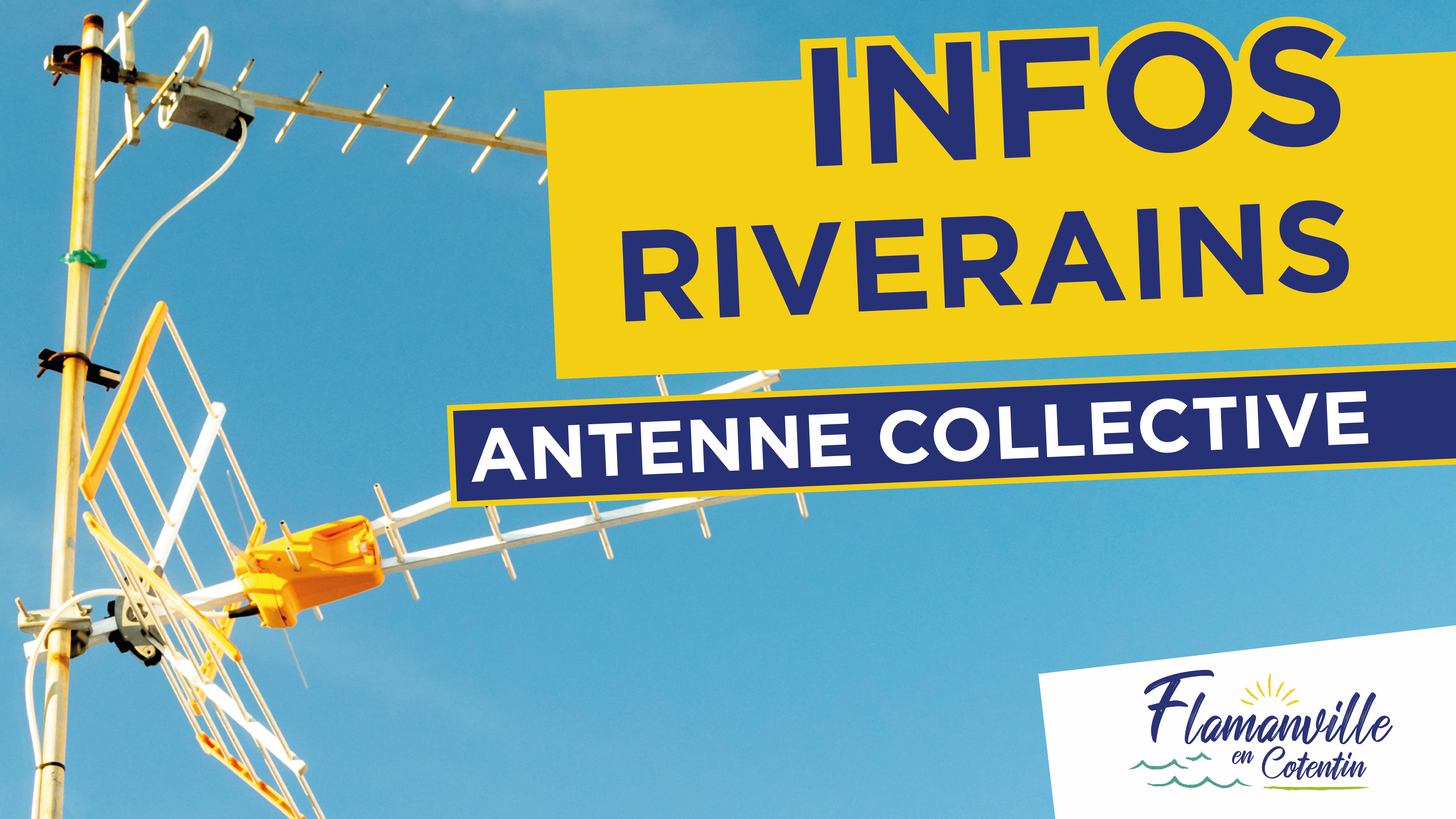 INFOS RIVERAINS | Antenne Collective